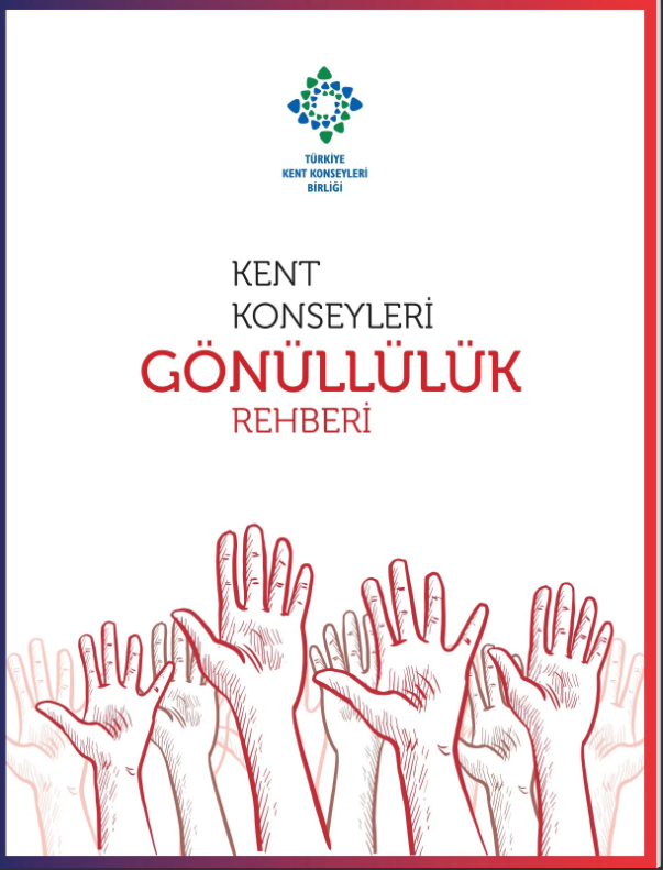 KENT KONSEYLERİ GÖNÜLLÜLÜK REHBERİ